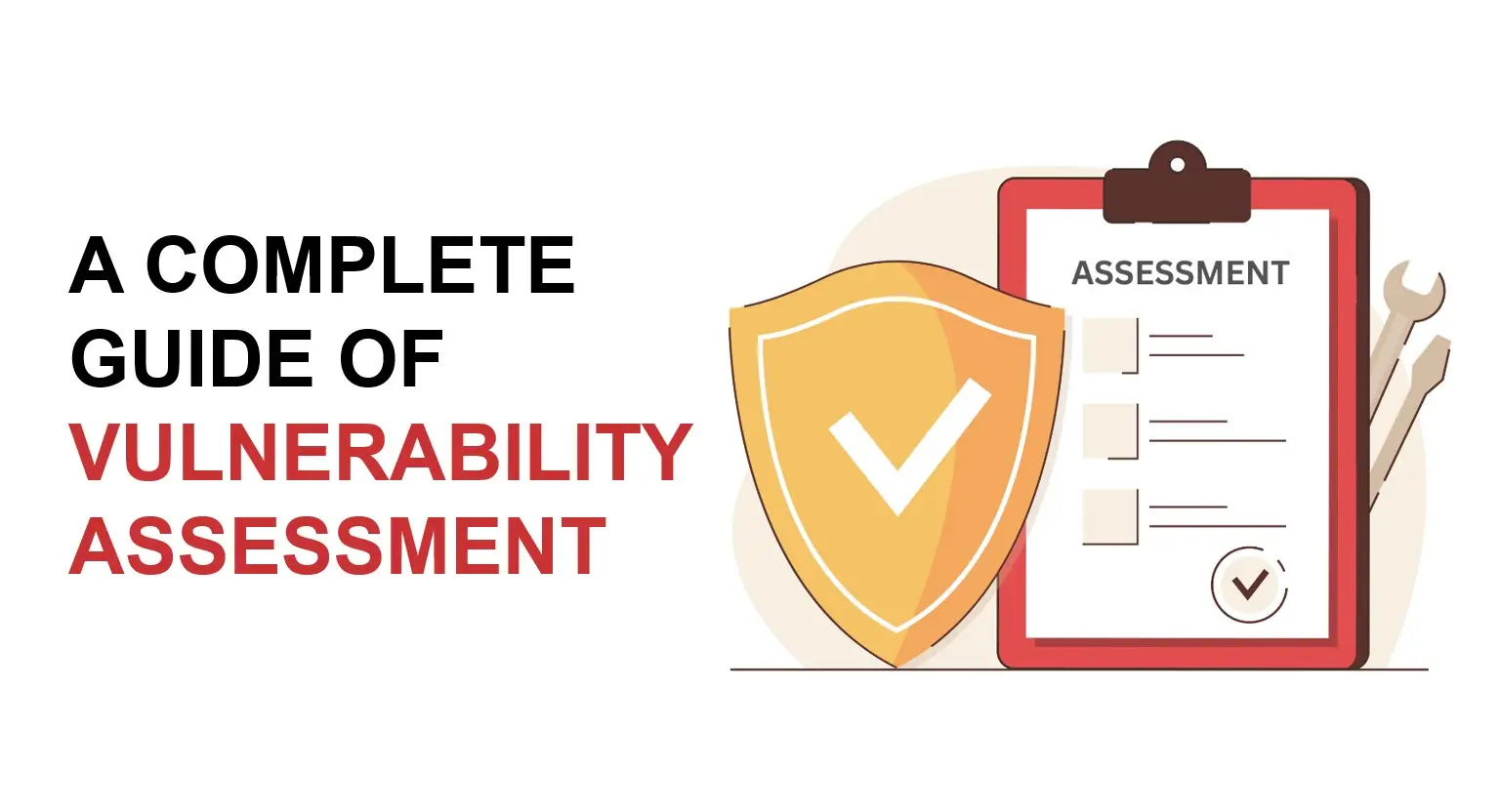 A Complete Guide Of Vulnerability Assessment